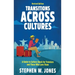 Transitions Across Cultures: A Guide to Culture Shock for Travelers and Those Who Love Them