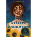 We Deserve Monuments