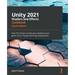 Unity 2021 Shaders and Effects Cookbook - Fourth Edition: Over 50 recipes to help you transform your game into a visually stunning masterpiece