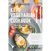 The Complete Keto Vegetarian Cookbook: 100 easy to make recipes nutritional value of every ingredients for simpler diet planning includes 7 days meal