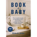 Book and Baby, The Complete Guide to Managing Chaos and Becoming A Wildly Successful Writer-Parent