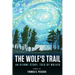 The Wolf's Trail: An Ojibwe Story, Told by Wolves