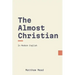 The Almost Christian Discovered (Modern English)