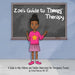 Zoe's Guide to Therapy: A Guide to Help Children and Families Understand the Therapeutic Process