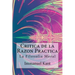 Critica de la Razon Practica - La filosofia moral ( Spanish) Edition