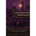 The Gospel and Globalization: Exploring the Religious Roots of a Globalized World