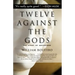 Twelve Against the Gods: The Story of Adventure