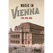 Music in Vienna: 1700, 1800, 1900