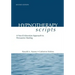 Hypnotherapy Scripts: A Neo-Ericksonian Approach to Persuasive Healing