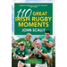 110 Great Irish Rugby Moments