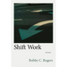 Shift Work: Poems