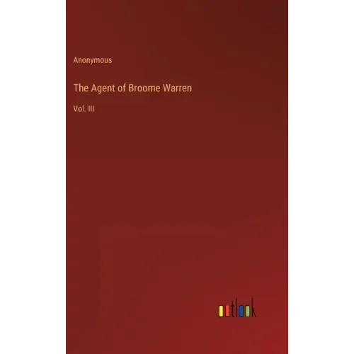 The Agent of Broome Warren: Vol. III