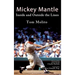 Mickey Mantle: Inside and Outside the Lines