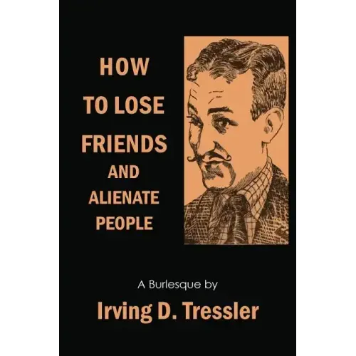 How to Lose Friends and Alienate People