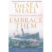 The Sea Shall Embrace Them: The Tragic Story of the Steamship Arctic