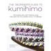 The Beginner's Guide to Kumihimo: Techniques, patterns and projects to learn how to braid