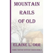 Mountain Rails of Old