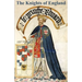 KNIGHTS OF ENGLAND A Complete Record from the Earliest Time to the Present Day of the Knights of All the Orders of Chivalry Volume One
