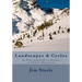 Landscapes & Cycles: An Environmentalist's Journey to Climate Skepticism