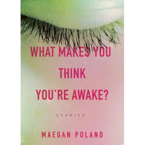 What Makes You Think You're Awake?
