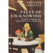 Tales of Un-Knowing: Therapeutic Encounters from an Existential Perspective