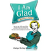 I Am Glad