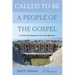 Called to Be a People of the Gospel: St. Paul's New Testament Letter to the Ephesians