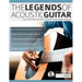 The Legends of Acoustic Guitar: Learn to play guitar in the style of the world's greatest singer-songwriters