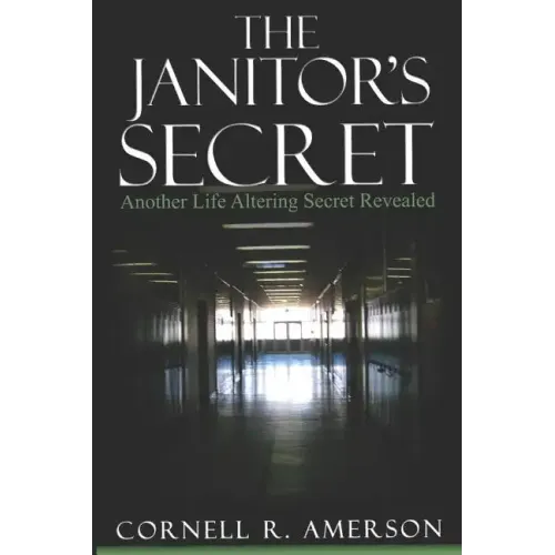 The Janitor's Secret: Another Life Altering Secret Revealed