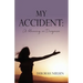 My Accident: A blessing in Disguise