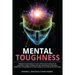 Mental Toughness: Principles and Models of Self-Discipline to Develop an Unbeatable Mind, Extreme Grit and Unstoppable Resilience, Impro