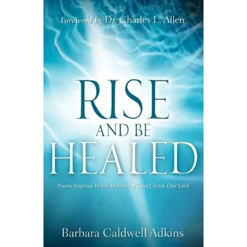 Rise and Be Healed