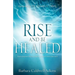 Rise and Be Healed