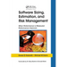 Software Sizing, Estimation, and Risk Management: When Performance Is Measured Performance Improves