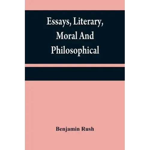 Essays, literary, moral and philosophical