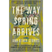 The Way Spring Arrives and Other Stories: A Collection of Chinese Science Fiction and Fantasy in Translation from a Visionary Team of Female and Nonbi