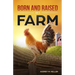 Born and Raised on a Farm