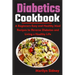 Diabetic Cookbooks: A Beginners Easy and Healthy Meal Recipes to Reverse Diabetes and Living a Healthy Life