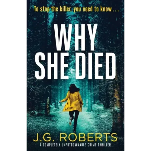 Why She Died: A completely unputdownable crime thriller