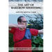 The ART of BAREBOW Shooting: and its mental game