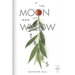 If the Moon Had Willow Trees