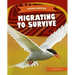 Migrating to Survive