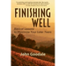 Finishing Well: Biblical Lessons to Maximize Your Later Years