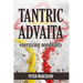 Tantric Advaita - Energizing Nonduality