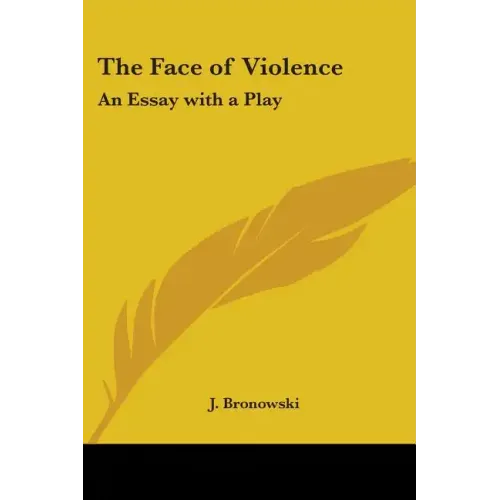 The Face of Violence: An Essay with a Play