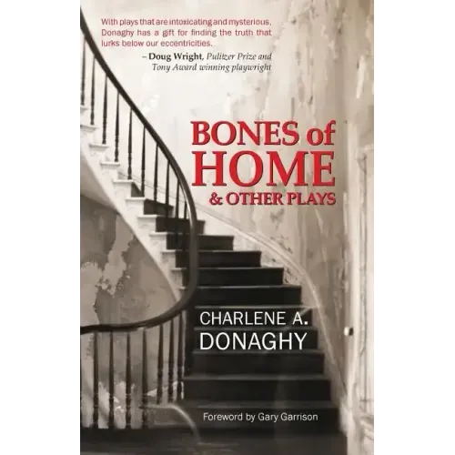 Bones of Home and Other Plays