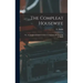 The Compleat Housewife: Or, Accomplished Gentlewoman's Companion, By E- S-. By E. Smith