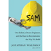 Sam: One Robot, a Dozen Engineers, and the Race to Revolutionize the Way We Build