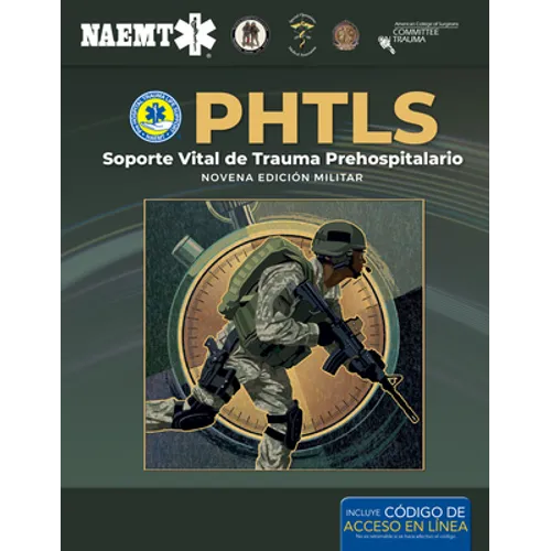 Phtls: Soporte Vital de Trauma Prehospitalario, Novena Edición Militar: .