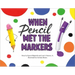 When Pencil Met the Markers